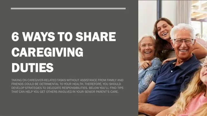 6 ways to share 6 ways to share caregiving