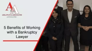 5 Benefits of Working with a Bankruptcy Lawyer