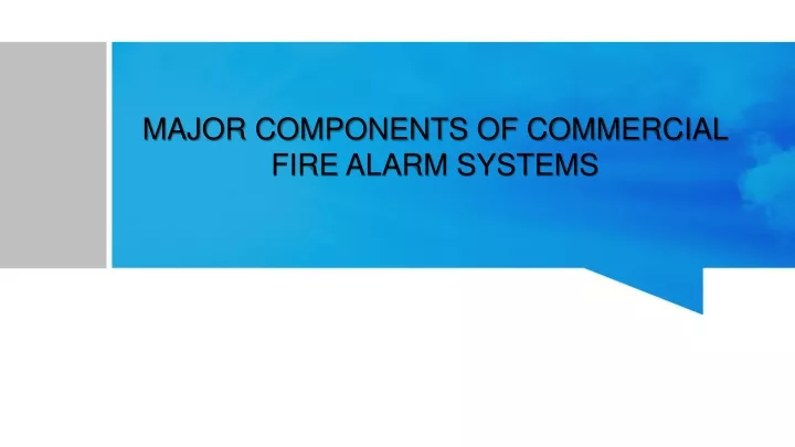 major components of commercial fire alarm systems