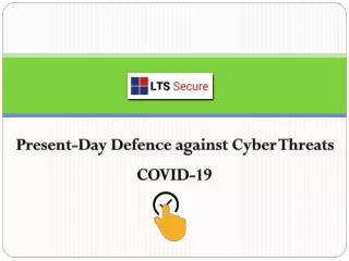 Present-Day Defense against Cyber Threats