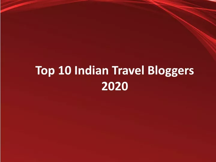 top 10 indian travel bloggers 2020