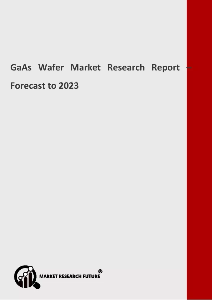 gaas wafer market research report forecast to 2023