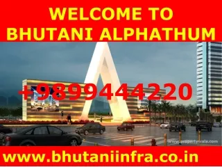 , Alphathum Noida, Bhutani Alphathum Resale, Alphathum Bhutani