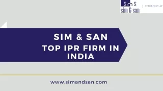 Top IPR  Firms In India | IPR Litigation Firms In Delhi- Sim & San