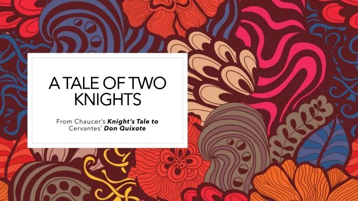 a tale of two knights