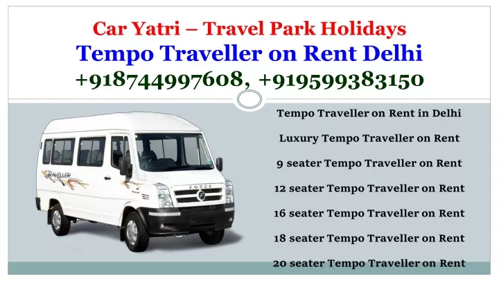 car yatri travel park holidays tempo traveller