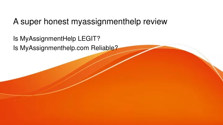 a super honest myassignmenthelp review
