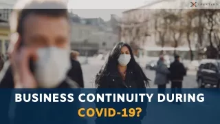 Business Continuity During COVID-19?