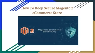 how to keep secure magento 2 ecommerce store
