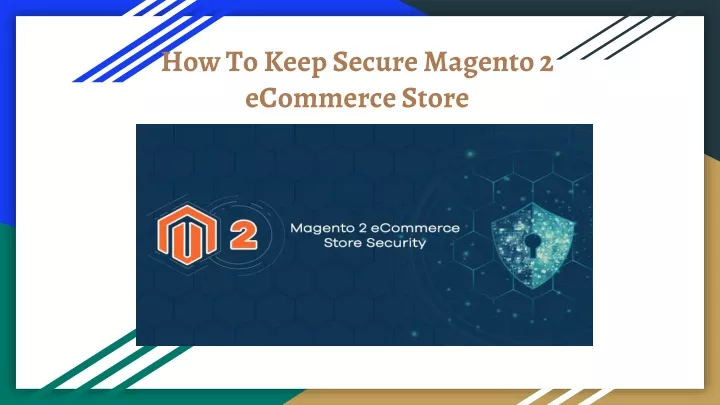 how to keep secure magento 2 ecommerce store