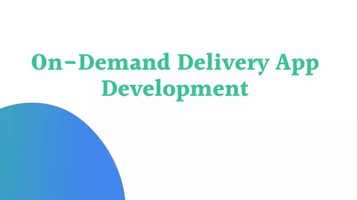 on demand delivery app development