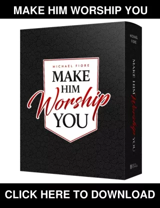 Make Him Worship You PDF, eBook by Michael Fiore