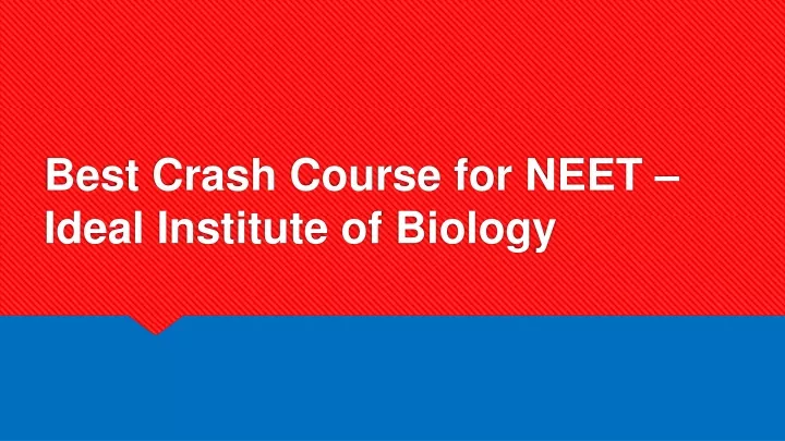 best crash course for neet ideal institute of biology