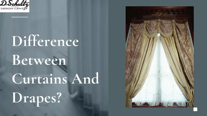 difference between curtains and drapes