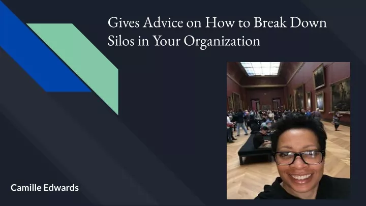 gives advice on how to break down silos in your