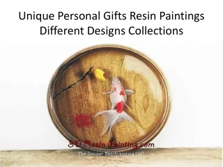 Unique Personal Gifts Resin Paintings Different Designs Collections