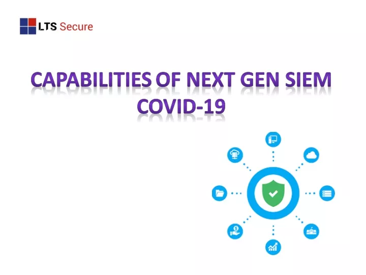 capabilities of next gen siem covid 19