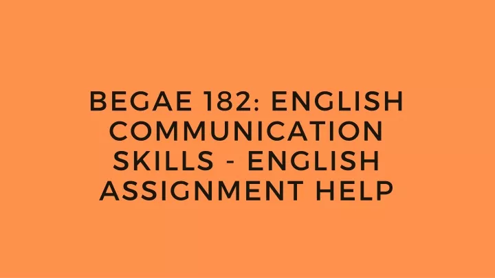 begae 182 english communication skills english