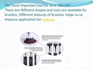 the most important tool for us is brush there