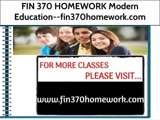 FIN 370 HOMEWORK Modern Education--fin370homework.com
