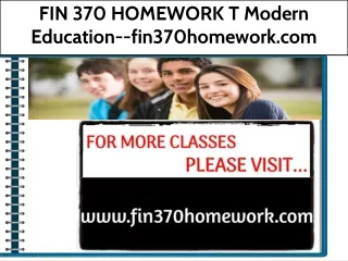 FIN 370 HOMEWORK T Modern Education--fin370homework.com