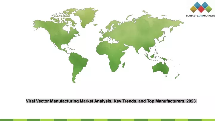 viral vector manufacturing market analysis