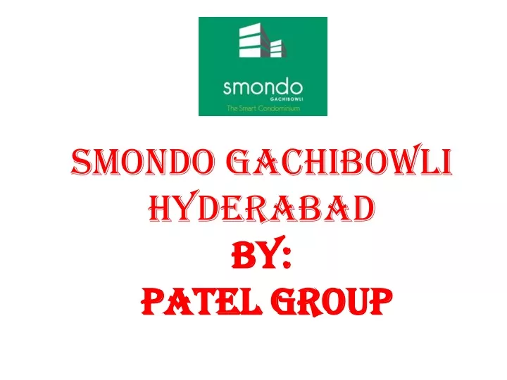 smondo gachibowli hyderabad by patel group