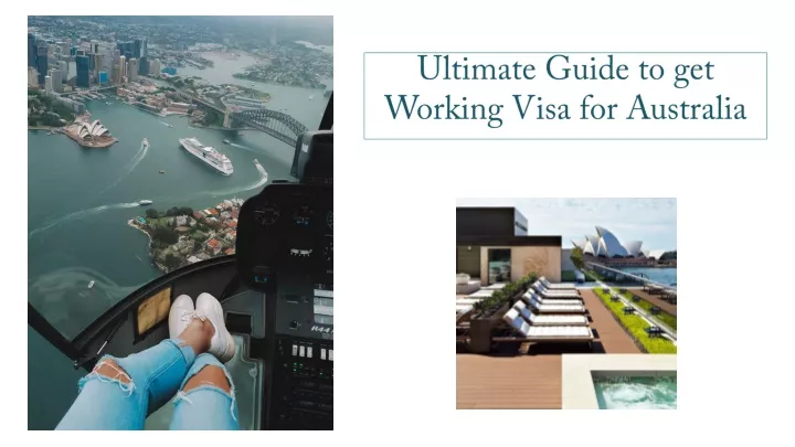 ultimate guide to get working visa for australia