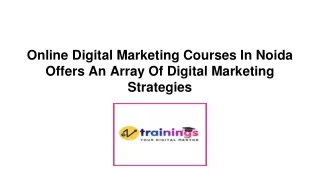 online digital marketing courses in noida offers an array of digital marketing strategies