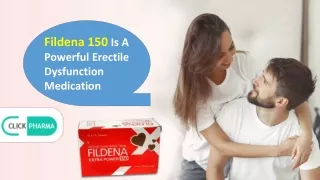 Fildena 150 Is A Powerful ED Medication At Clickpharma