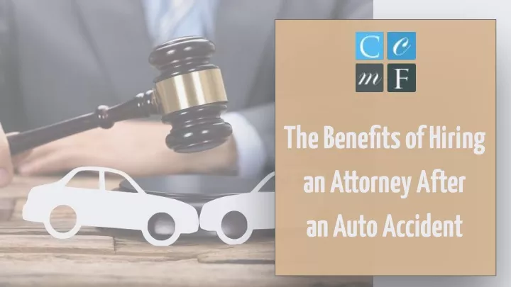the benefits of hiring an attorney after an auto