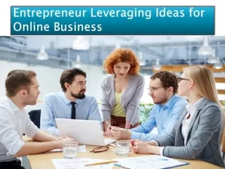 Entrepreneur Leveraging Ideas for Online Business