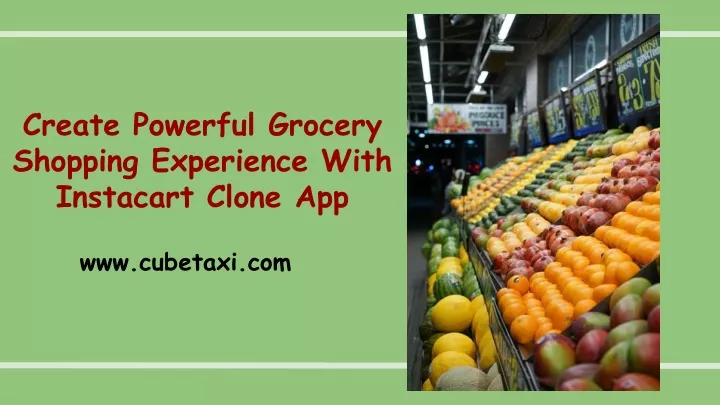 create powerful grocery shopping experience with
