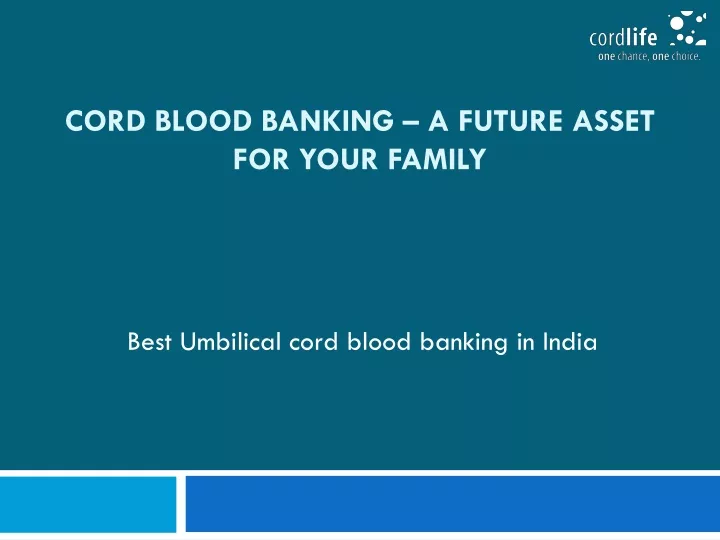 cord blood banking a future asset for your family