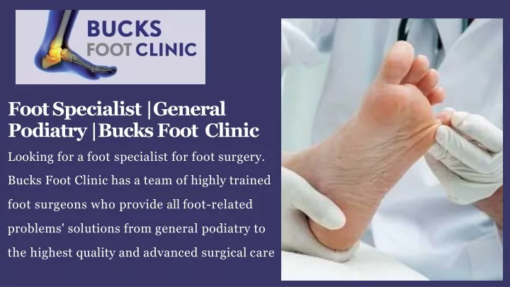 foot specialist general podiatry bucks foot clinic