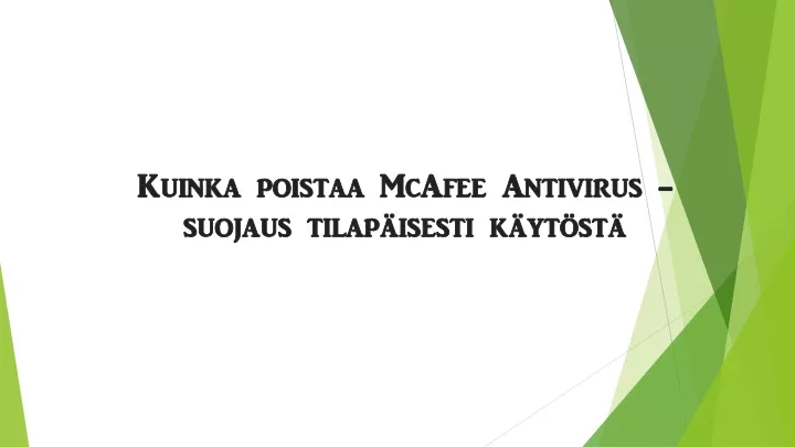 kuinka poistaa mcafee antivirus kuinka poistaa