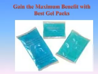 Gain the Maximum Benefit with Best Gel Packs