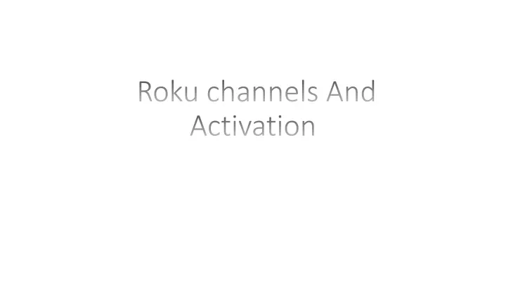 roku channels and activation
