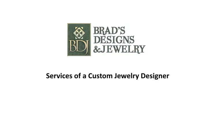 services of a custom jewelry designer