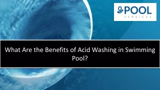 What Are the Benefits of Acid Washing in Swimming Pool?