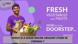 Which is a good online grocery store in Chennai?