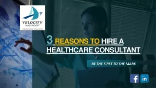 3 Reasons to Hire a Healthcare Consultant