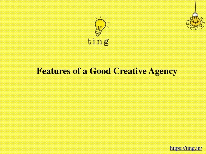 features of a good creative agency