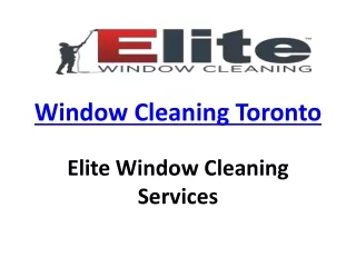 Local window cleaners Toronto-Elite Window Cleaning