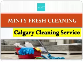 Maid Service Calgary | Minty Fresh Cleaning Services Calgary