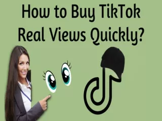 How to Buy TikTok Real views Quickly?