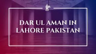 Simple Procedure For Service of Dar ul Aman in Lahore Pakista