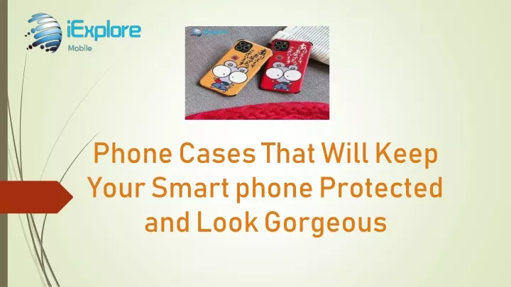 phone cases that will keep your smart phone protected and look gorgeous