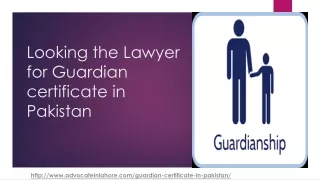 Legal Way For Guardian Certificate in Pakistan : Advocate Jamila