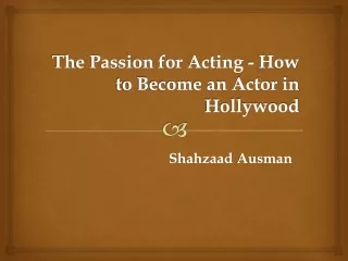 Shahzaad Ausman - Top Secret Tips to Become an Actor